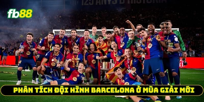 Phân tích đội hình Barcelona ở mùa giải mới